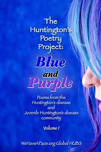 Blue and Purple: Poems from the Huntington's and Juvenile Huntington's Disease Community