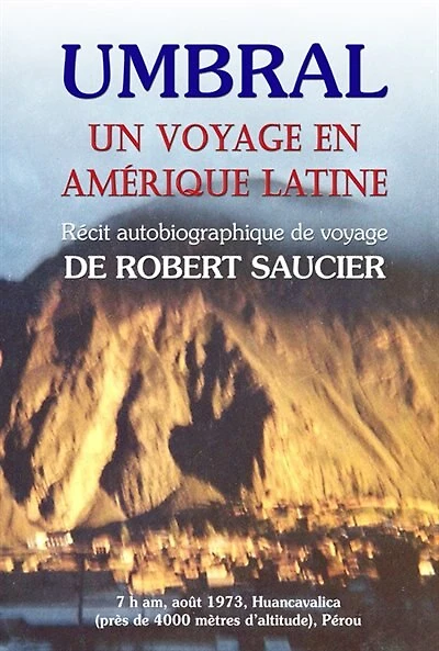 UMBRAL: UN VOYAGE EN AMERIQUE LATINE