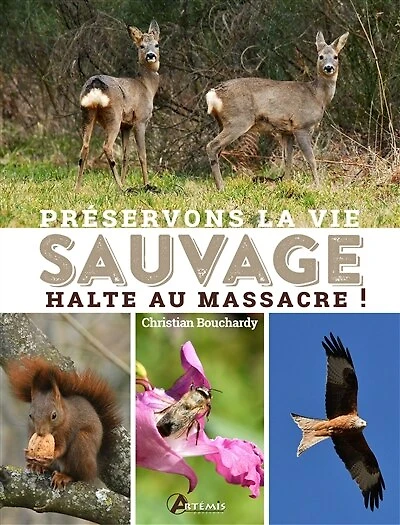 Préservons la vie sauvage: halte au massacre !