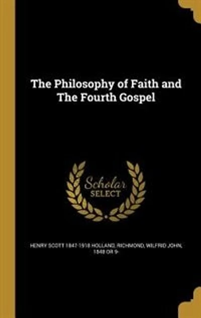 The Philosophy of Faith and The Fourth Gospel
