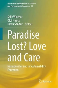 Paradise Lost? Love and Care: Narratives for Sustainability Education