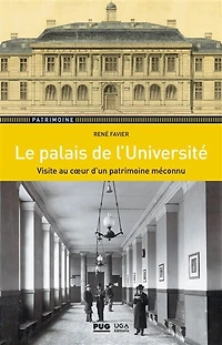 Le palais de l'Université: visite au coeur d'un patrimoine méconnu
