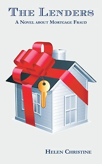 The Lenders: A Novel About Mortgage Fraud