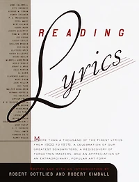 Reading Lyrics: More Than 1,000 Of The Twentieth Century's Finest Song Lyrics