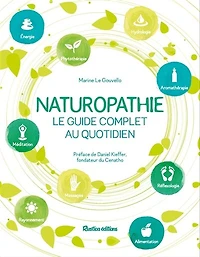 Naturopathie: le guide complet au quotidien