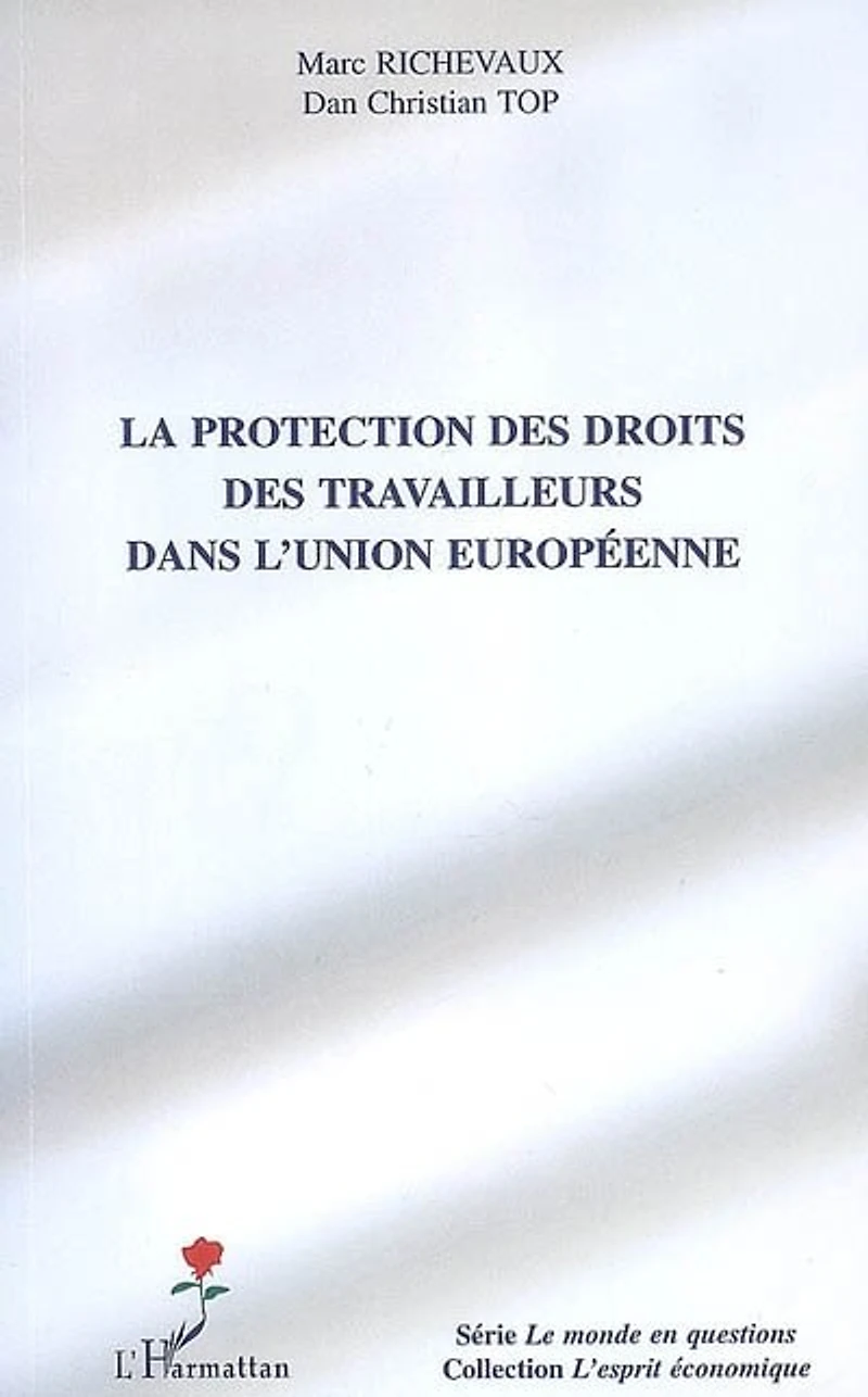 La protection des droits travailleurs dans l'union europ