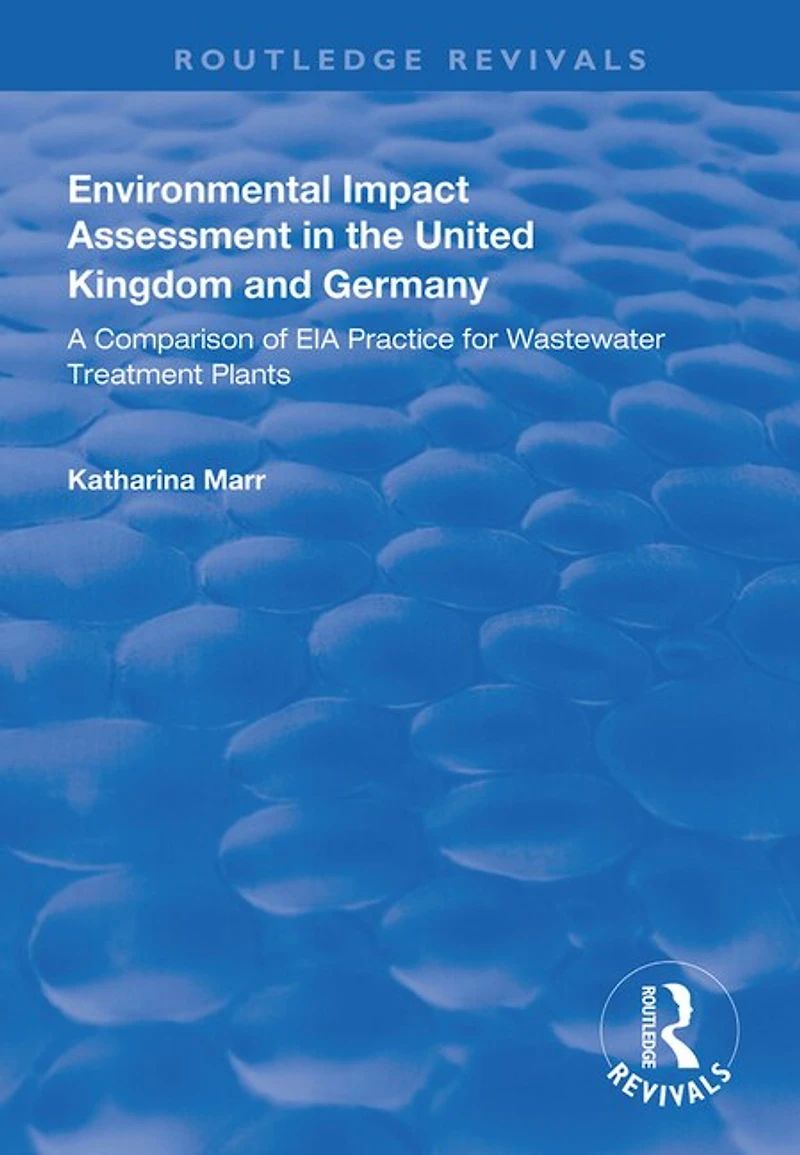 Environmental Impact Assessment the United Kingdom and Germany: Comparision of EIA Practice for Wastewater Treatment Plants