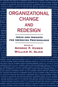 Organizational Change and Redesign: Ideas Insights for Improving Performance