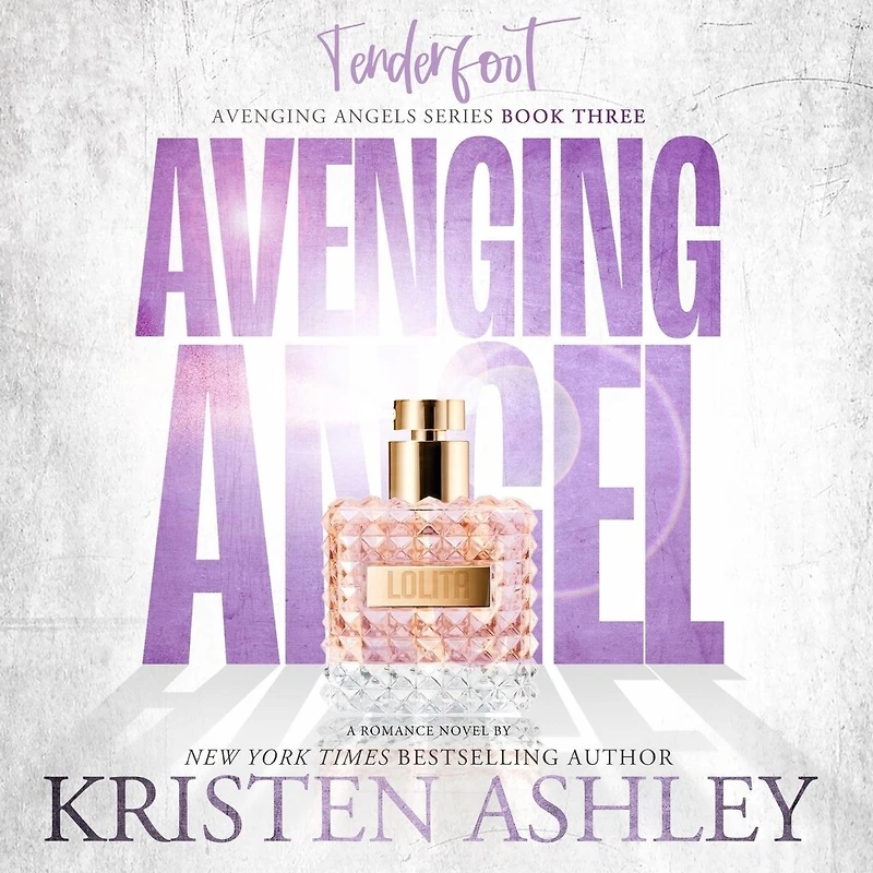 Avenging Angels: Tenderfoot: Avenging Angels, Book 3