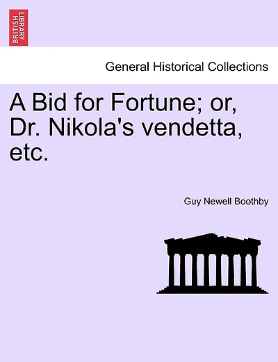 A Bid For Fortune; Or, Dr. Nikola's Vendetta, Etc.