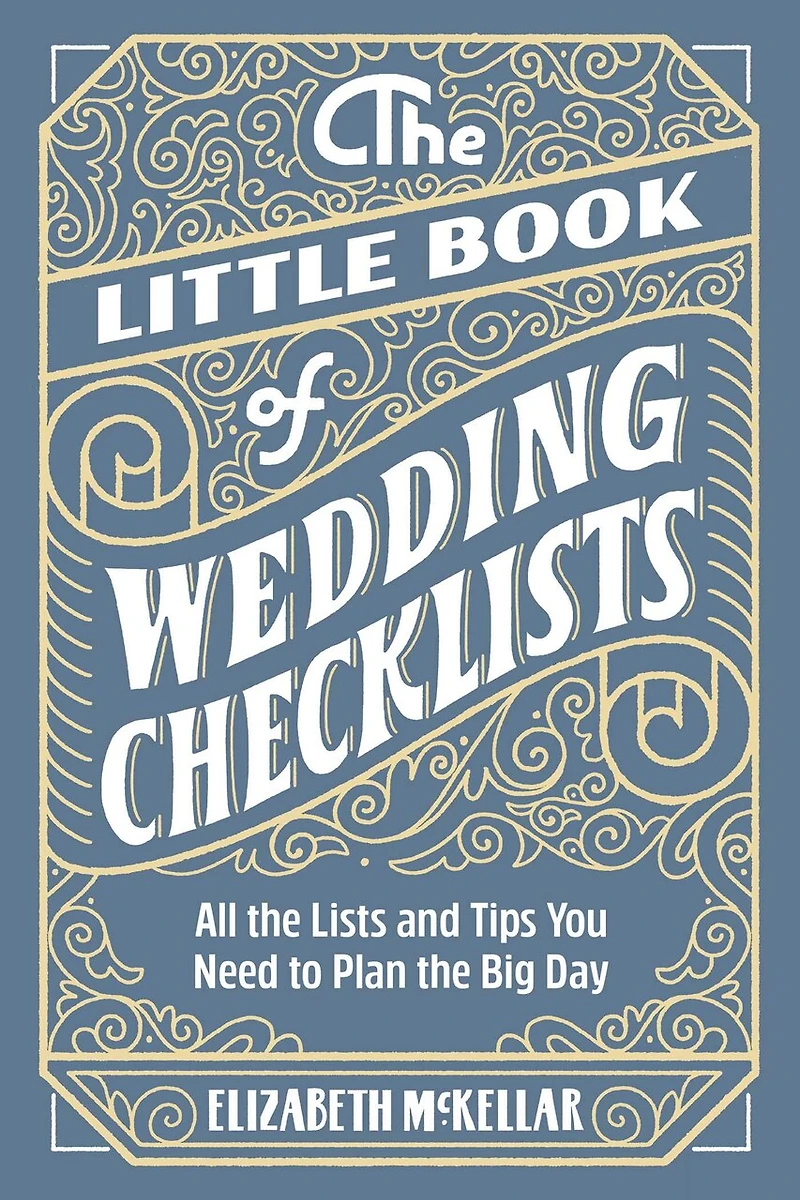 the Little Book of Wedding Checklists: All Lists and Tips You Need to Plan Big Day