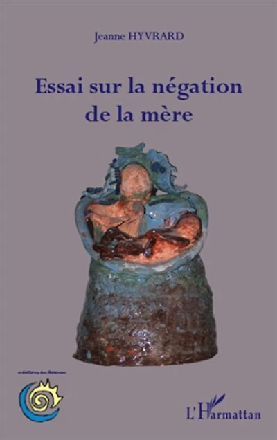 Essai sur la négation de mère