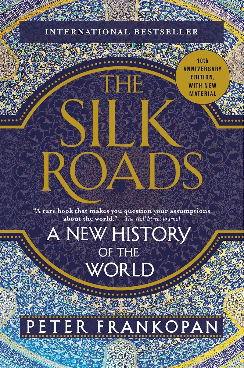 The Silk Roads: A New History Of World