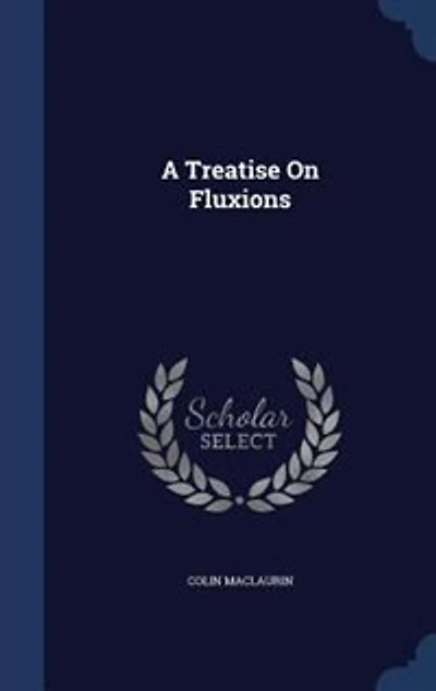 A Treatise On Fluxions