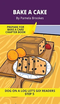 Bake a Cake: Short Decodable Books Prepare Students for Reading DOG ON A LOG Decodable Chapter Books. For Beginning Readers and Students with Dyslexia. (Step 5-Magic/Silent e)