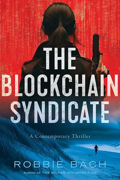 The Blockchain Syndicate: A Contemporary Thriller
