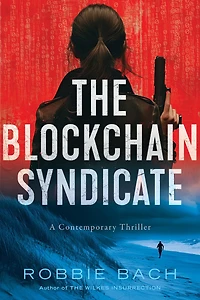 The Blockchain Syndicate: A Contemporary Thriller