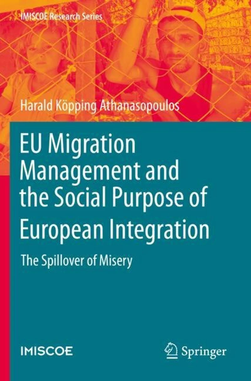 Eu Migration Management And The Social Purpose Of European Integration: Spillover Misery