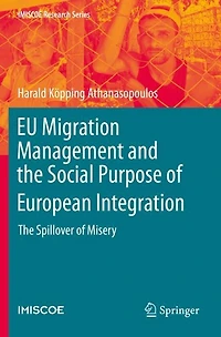 Eu Migration Management And The Social Purpose Of European Integration: Spillover Misery
