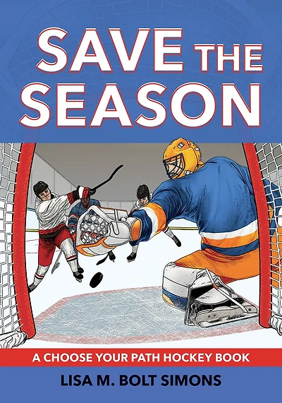 Save the Season: A Choose Your Path Hockey Book