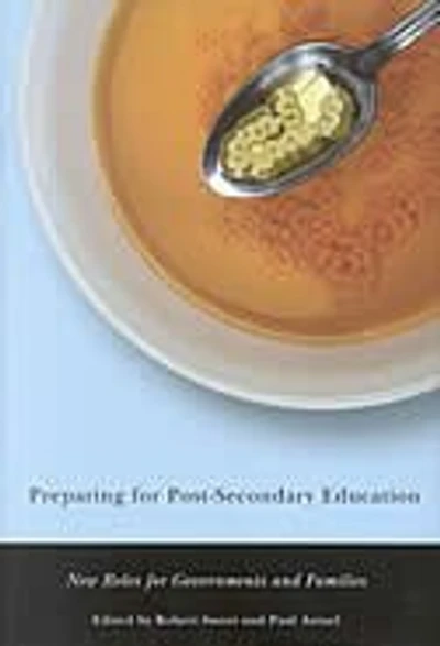 Preparing for Post-Secondary Education: New Roles for Governments and Families
