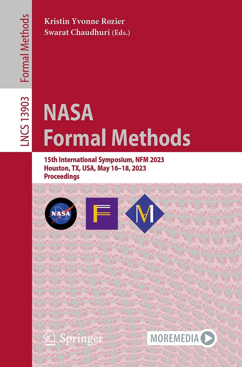 NASA Formal Methods: 15th International Symposium, NFM 2023, Houston, TX, USA, May 16-18, Proceedings