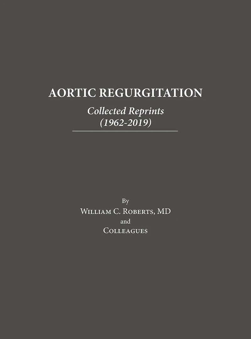 Aortic Regurgitation: Collected Reprints