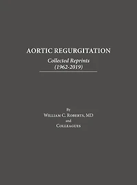 Aortic Regurgitation: Collected Reprints