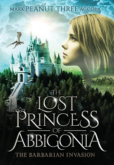 The Lost Princess of Abbigonia: Barbarian Invasion