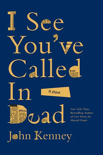 I See You've Called Dead: A Novel