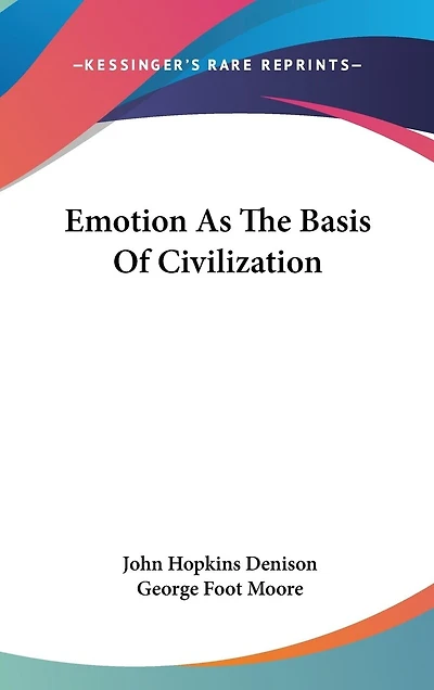 Emotion As The Basis Of Civilization