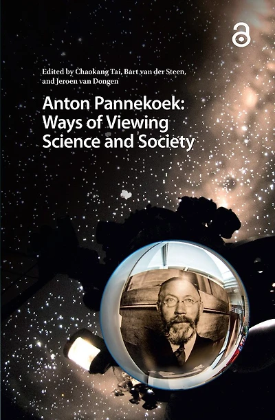 Anton Pannekoek: Ways of Viewing Science and Society