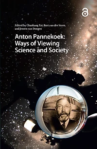 Anton Pannekoek: Ways of Viewing Science and Society