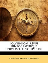 Polybiblion: Revue Bibliographique Universelle, Volume 101