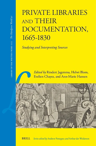 Private Libraries and Their Documentation, 1665-1830: Studying and Interpreting Sources
