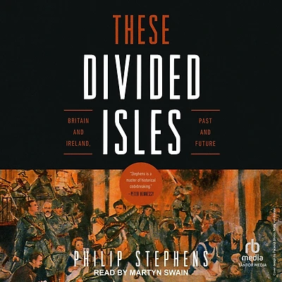 These Divided Isles: Britain and Ireland, Past Future