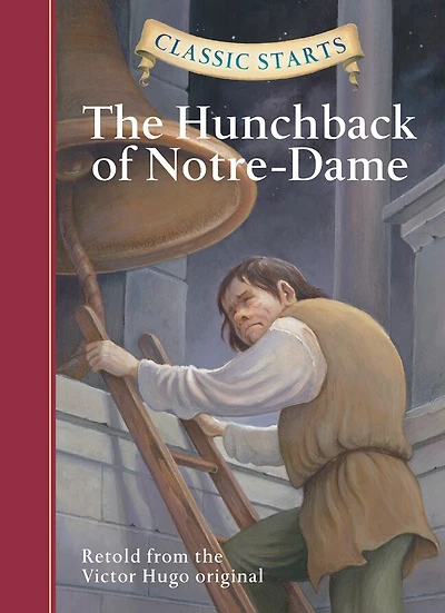 Classic Starts®: The Hunchback Of Notre-dame