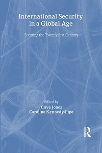 International Security Issues a Global Age: Securing the Twenty-First Century