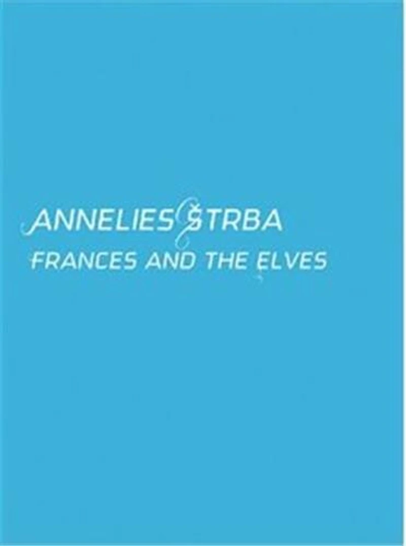 Annelies Strba: Frances And The Elves / Frances Und Die Elfen
