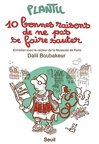 10 bonnes raisons de ne pas se faire sauter: entretien avec le recteur de la mosquée de Paris Dalil Boubakeur