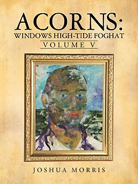Acorns: Windows High-tide Foghat: Volume V
