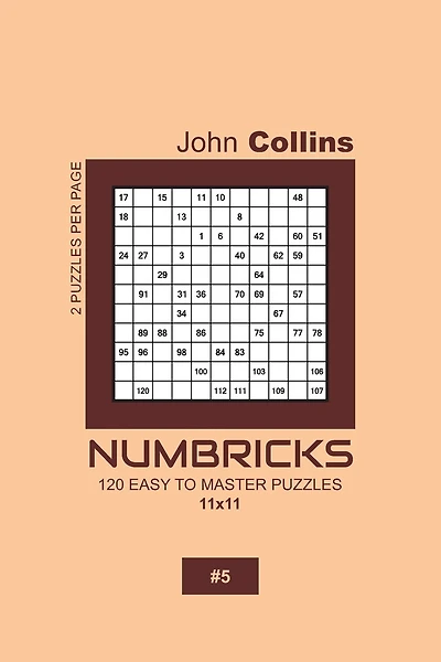 Numbricks - 120 Easy To Master Puzzles 11x11