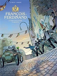 François-Ferdinand: la mort vous attend à Sarajevo
