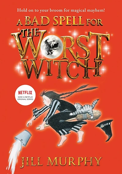 A Bad Spell for the Worst Witch: #3