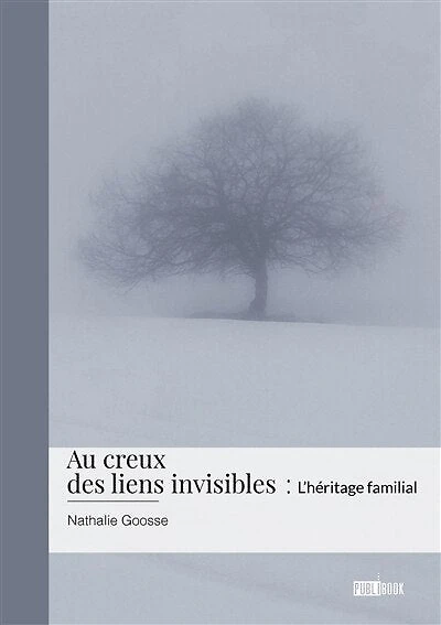 Au creux des liens invisibles: L'héritage familial