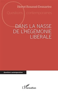 Dans la nasse de l'hégémonie libérale