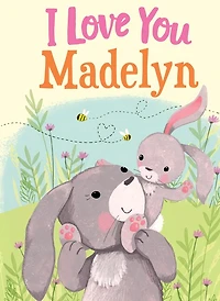 I Love You Madelyn