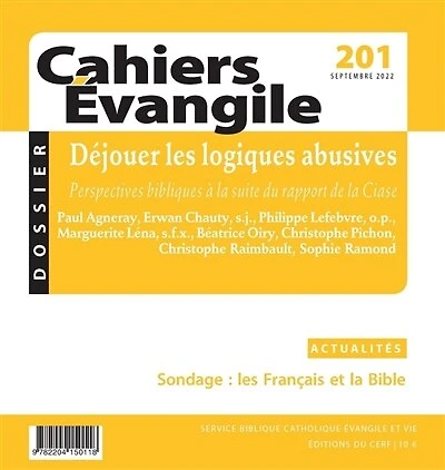 Cahiers Evangile, n°201. Déjouer les logiques abusives : perspectives bibliques à la suite du rapport de la Ciase: perspectives bibliques à la suite du rapport de la Ciase