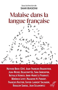 Malaise dans la langue française: promouvoir le français au temps de sa déconstruction