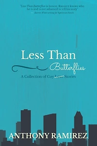 Less Than Butterflies: A Collection of Gay Love Stories